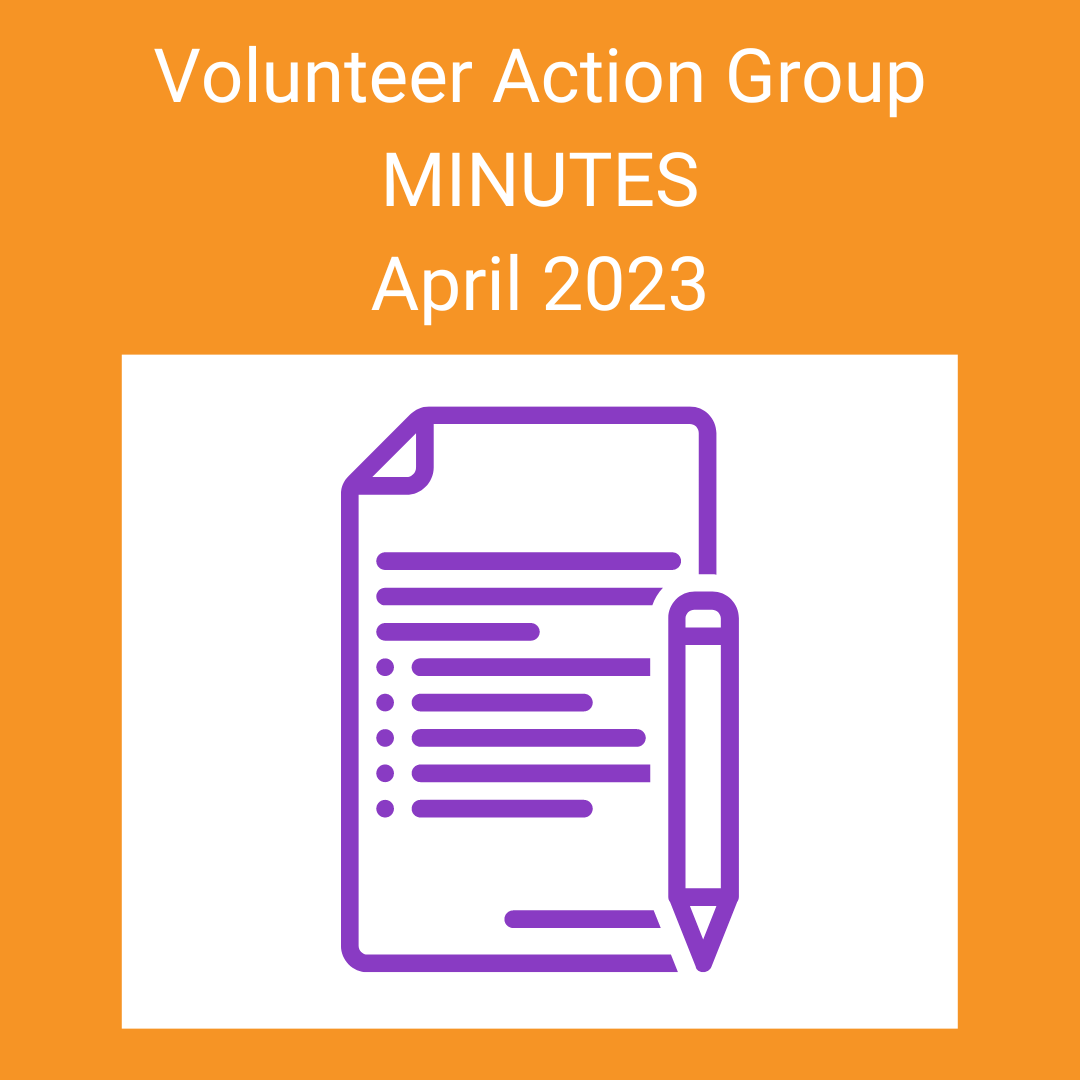 Volunteer Action Group Minutes April 2023